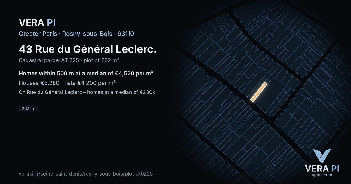 43 Rue du Général Leclerc, Rosny-sous-Bois at night – the plot lit, the parcels around coloured by the prices near them