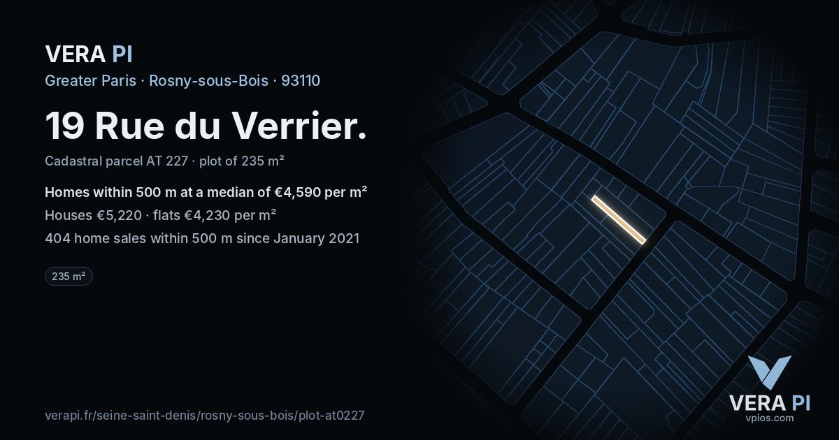 19 Rue du Verrier, Rosny-sous-Bois at night – the plot lit, the parcels around coloured by the prices near them