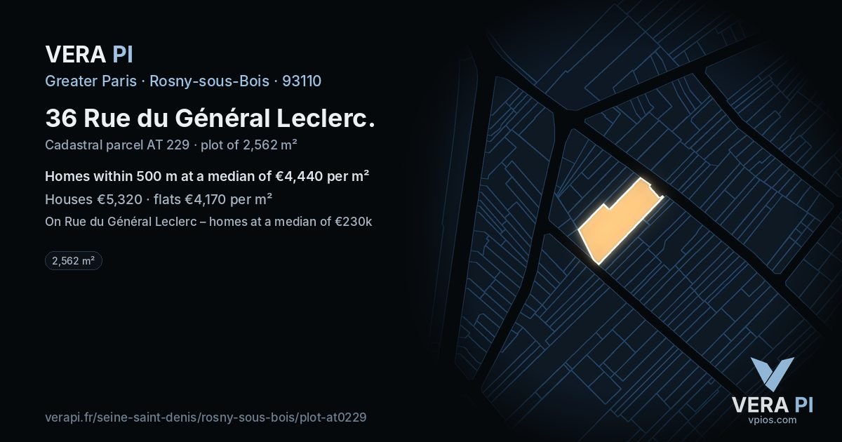 36 Rue du Général Leclerc, Rosny-sous-Bois at night – the plot lit, the parcels around coloured by the prices near them