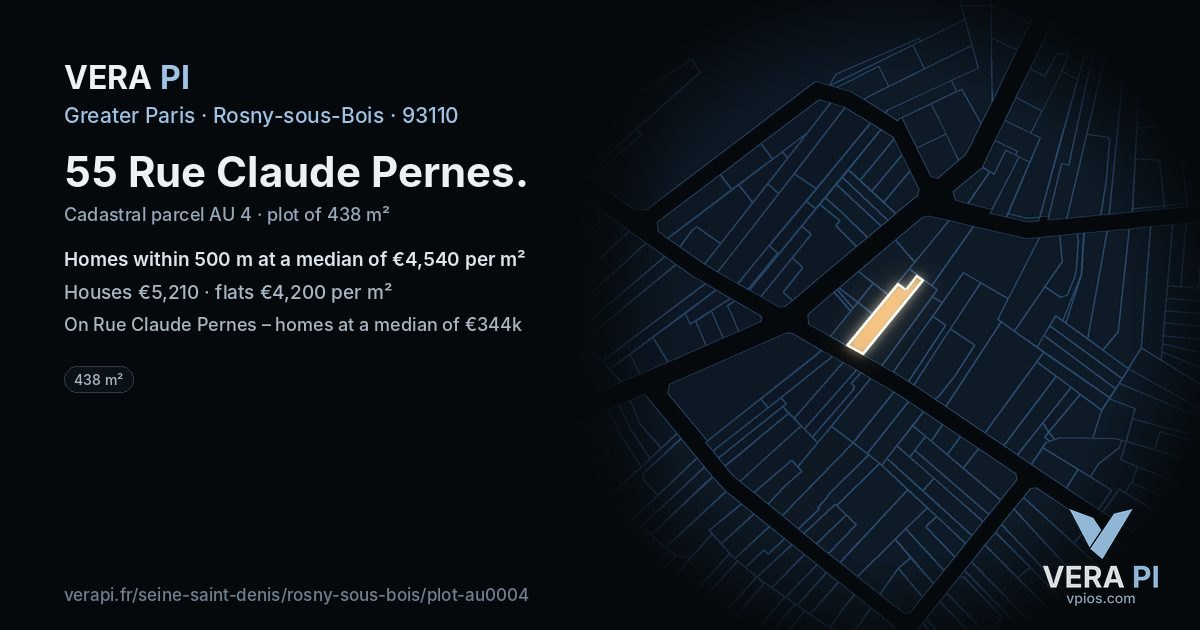 55 Rue Claude Pernes, Rosny-sous-Bois at night – the plot lit, the parcels around coloured by the prices near them