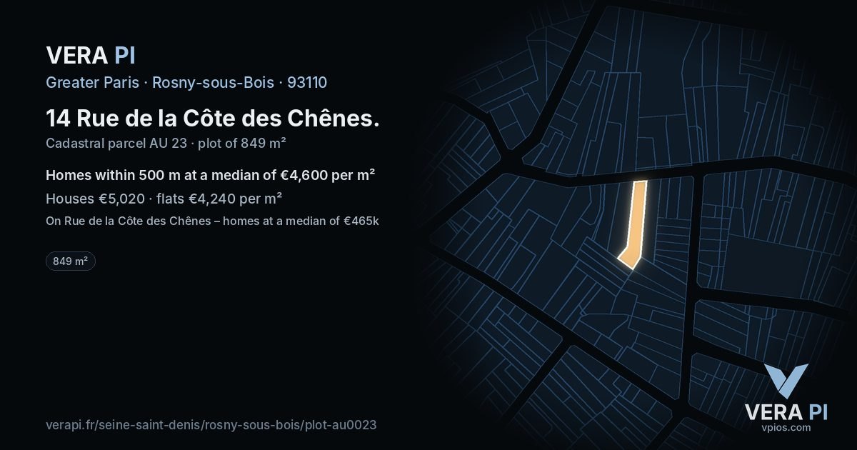 14 Rue de la Côte des Chênes, Rosny-sous-Bois at night – the plot lit, the parcels around coloured by the prices near them