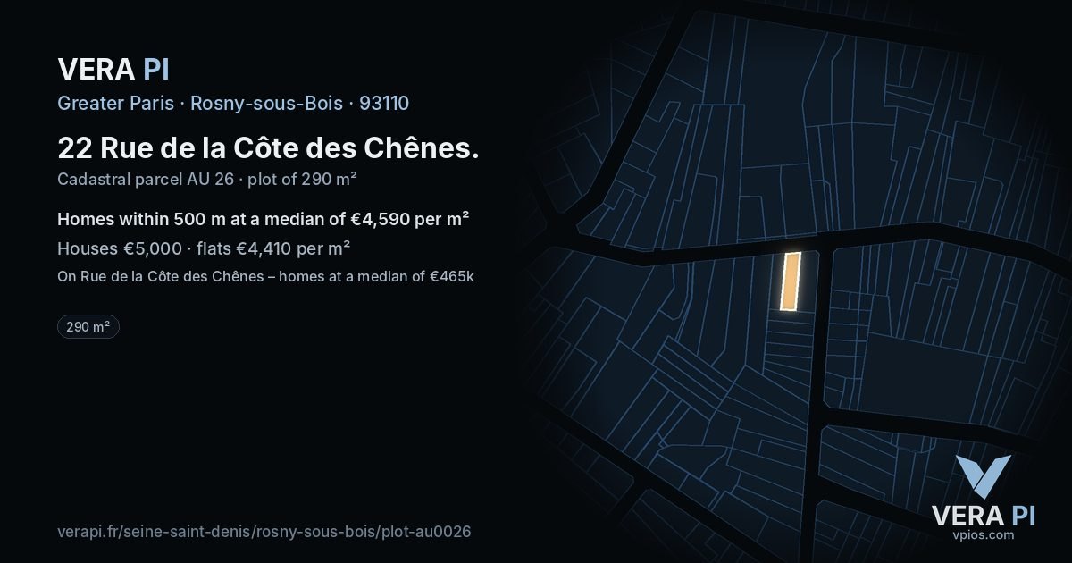 22 Rue de la Côte des Chênes, Rosny-sous-Bois at night – the plot lit, the parcels around coloured by the prices near them