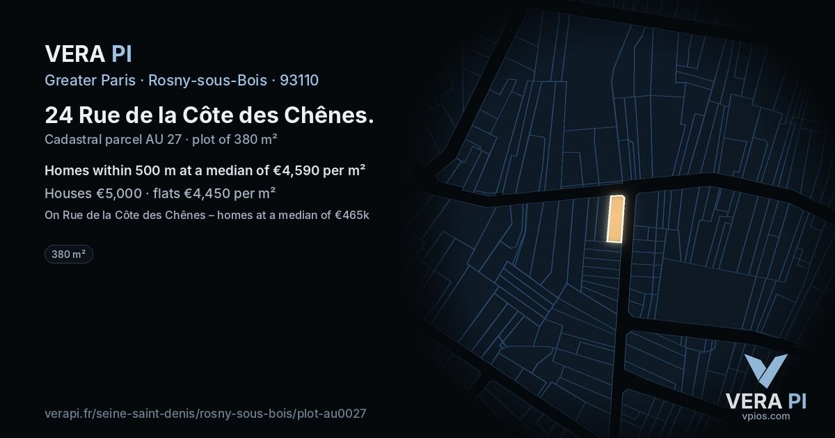 24 Rue de la Côte des Chênes, Rosny-sous-Bois at night – the plot lit, the parcels around coloured by the prices near them