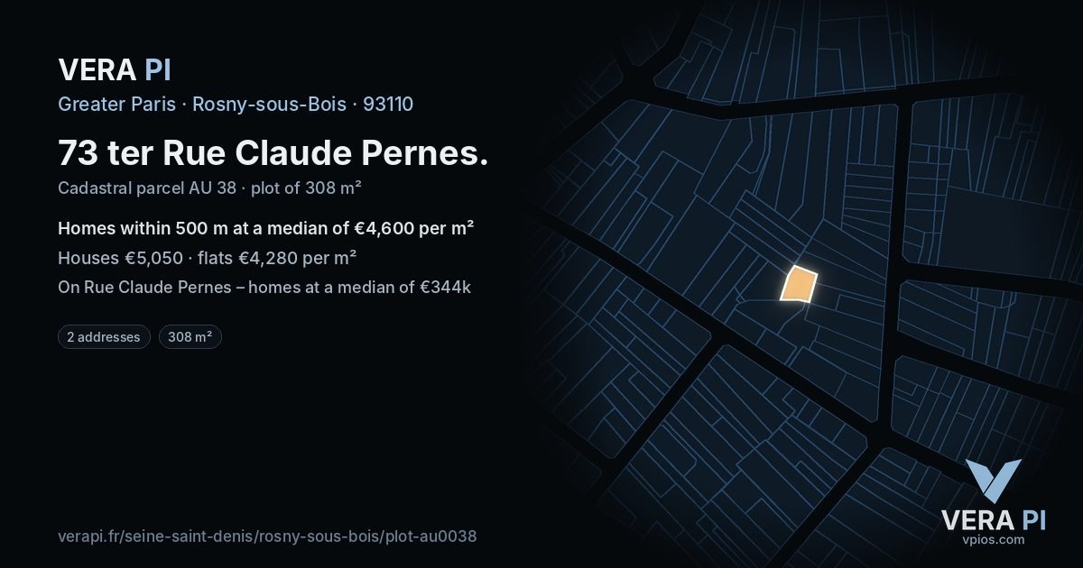 73 ter Rue Claude Pernes, Rosny-sous-Bois at night – the plot lit, the parcels around coloured by the prices near them