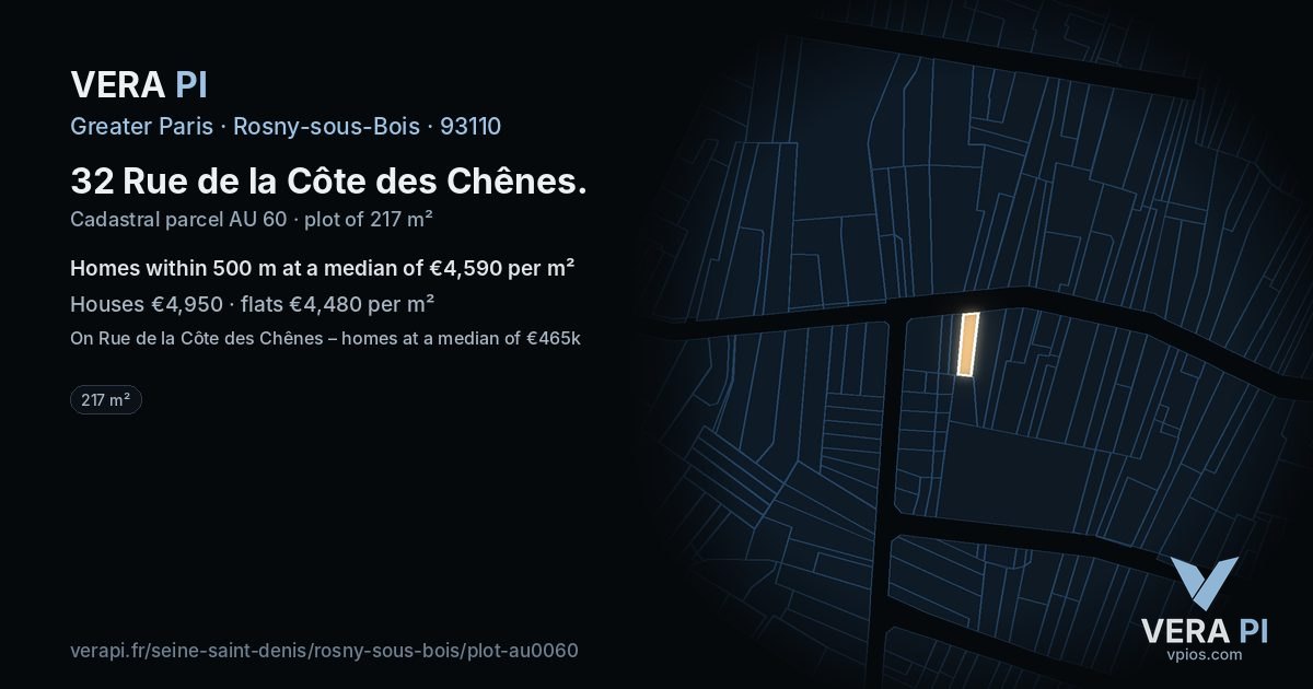 32 Rue de la Côte des Chênes, Rosny-sous-Bois at night – the plot lit, the parcels around coloured by the prices near them
