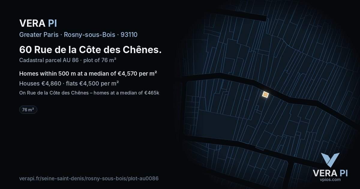 60 Rue de la Côte des Chênes, Rosny-sous-Bois at night – the plot lit, the parcels around coloured by the prices near them