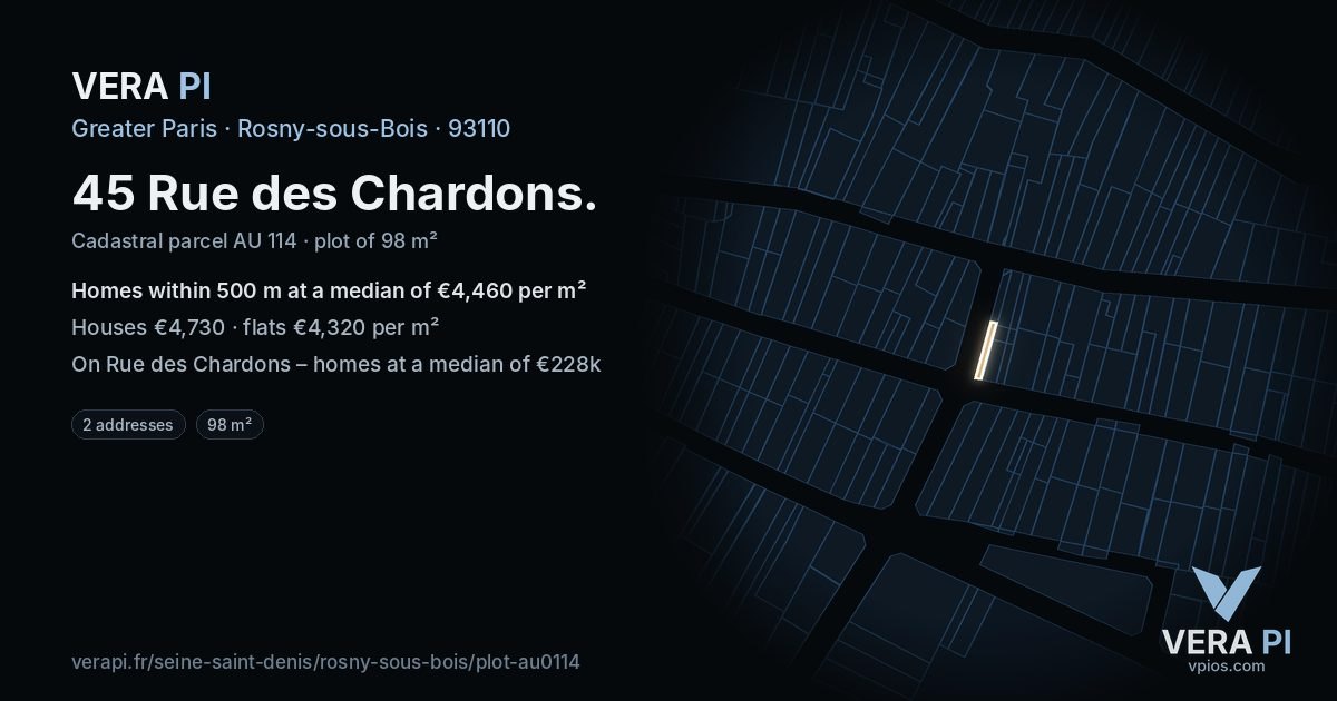45 Rue des Chardons, Rosny-sous-Bois at night – the plot lit, the parcels around coloured by the prices near them