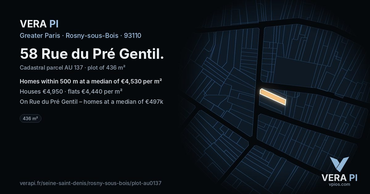 58 Rue du Pré Gentil, Rosny-sous-Bois at night – the plot lit, the parcels around coloured by the prices near them