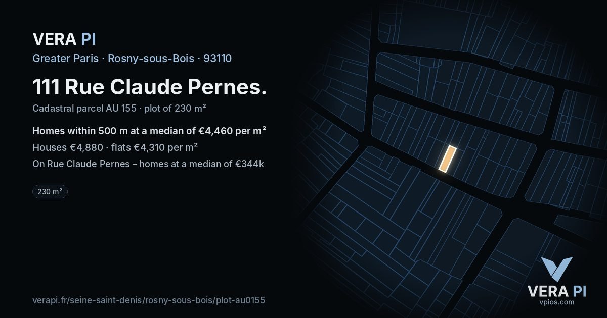 111 Rue Claude Pernes, Rosny-sous-Bois at night – the plot lit, the parcels around coloured by the prices near them