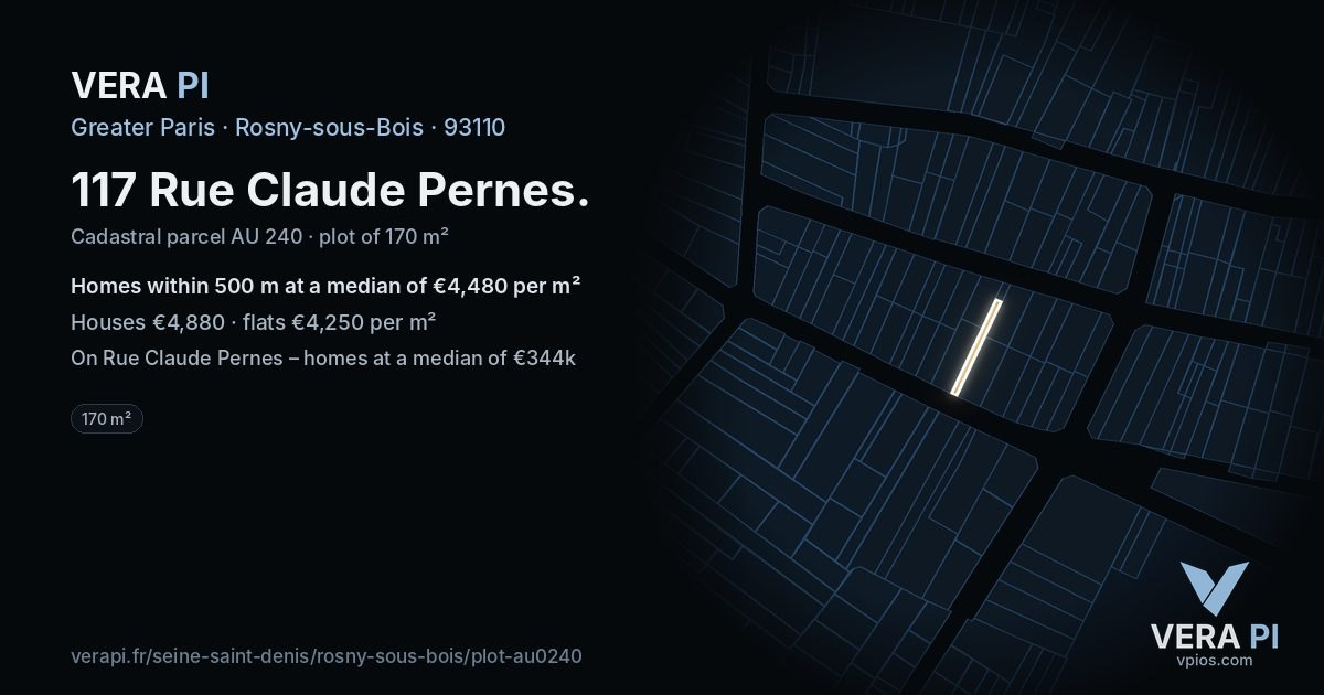 117 Rue Claude Pernes, Rosny-sous-Bois at night – the plot lit, the parcels around coloured by the prices near them