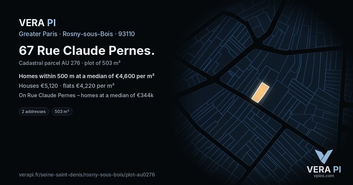 67 Rue Claude Pernes, Rosny-sous-Bois at night – the plot lit, the parcels around coloured by the prices near them