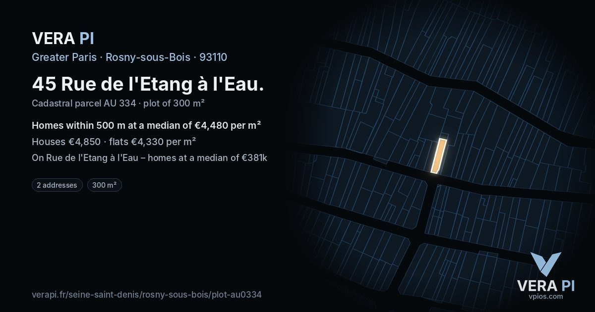 45 Rue de l'Etang à l'Eau, Rosny-sous-Bois at night – the plot lit, the parcels around coloured by the prices near them