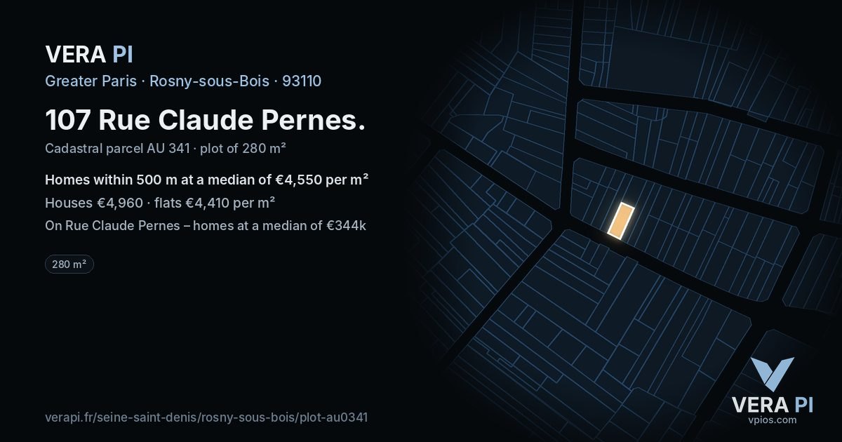 107 Rue Claude Pernes, Rosny-sous-Bois at night – the plot lit, the parcels around coloured by the prices near them