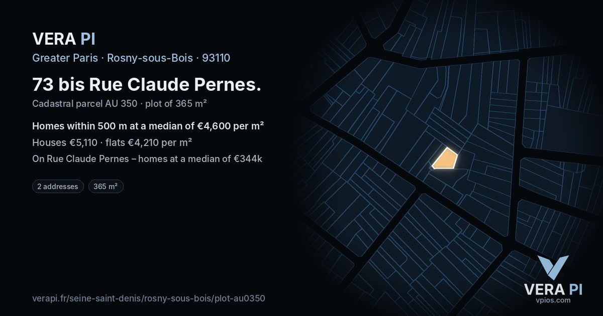 73 bis Rue Claude Pernes, Rosny-sous-Bois at night – the plot lit, the parcels around coloured by the prices near them