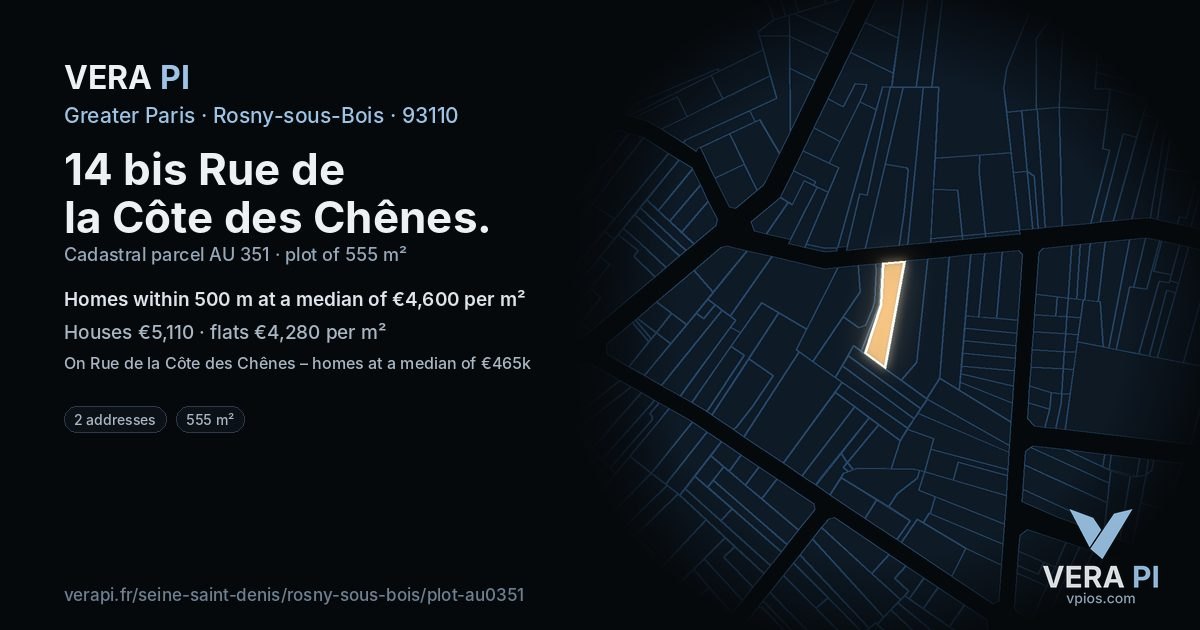 14 bis Rue de la Côte des Chênes, Rosny-sous-Bois at night – the plot lit, the parcels around coloured by the prices near them