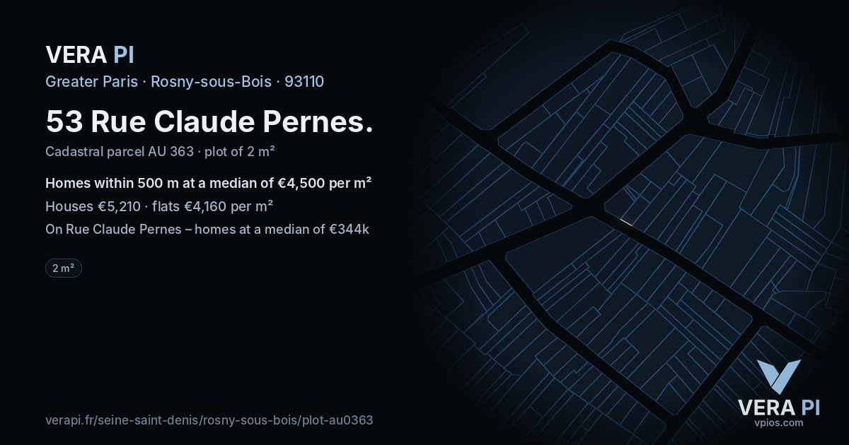 53 Rue Claude Pernes, Rosny-sous-Bois at night – the plot lit, the parcels around coloured by the prices near them