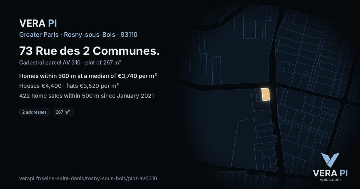 73 Rue des 2 Communes, Rosny-sous-Bois at night – the plot lit, the parcels around coloured by the prices near them