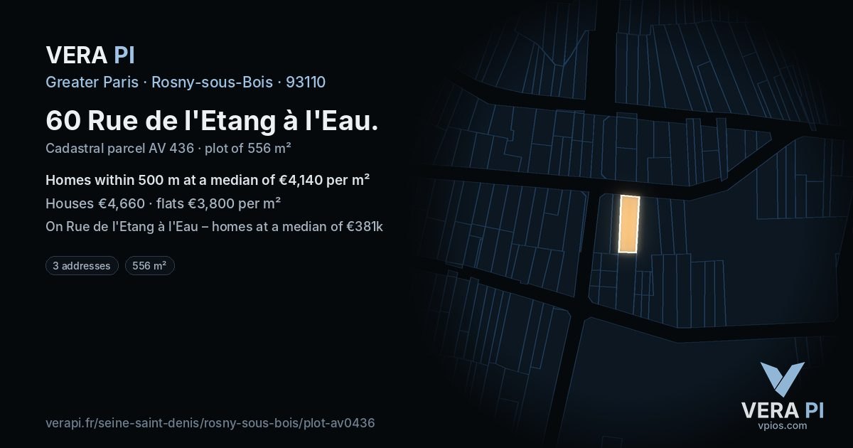 60 Rue de l'Etang à l'Eau, Rosny-sous-Bois at night – the plot lit, the parcels around coloured by the prices near them