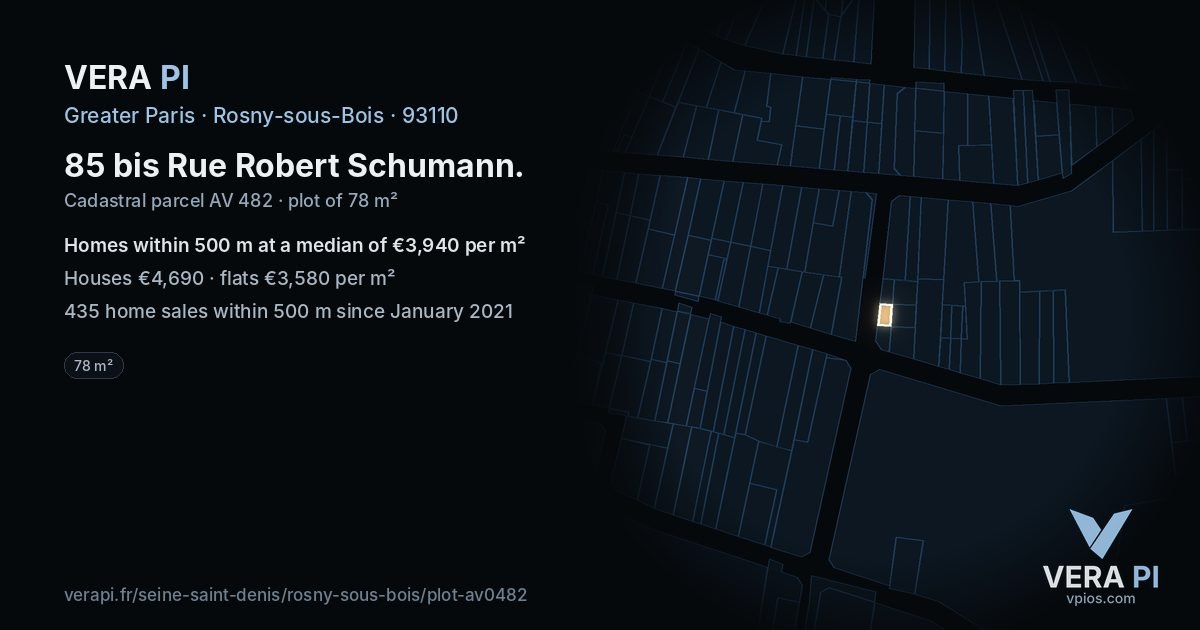 85 bis Rue Robert Schumann, Rosny-sous-Bois at night – the plot lit, the parcels around coloured by the prices near them
