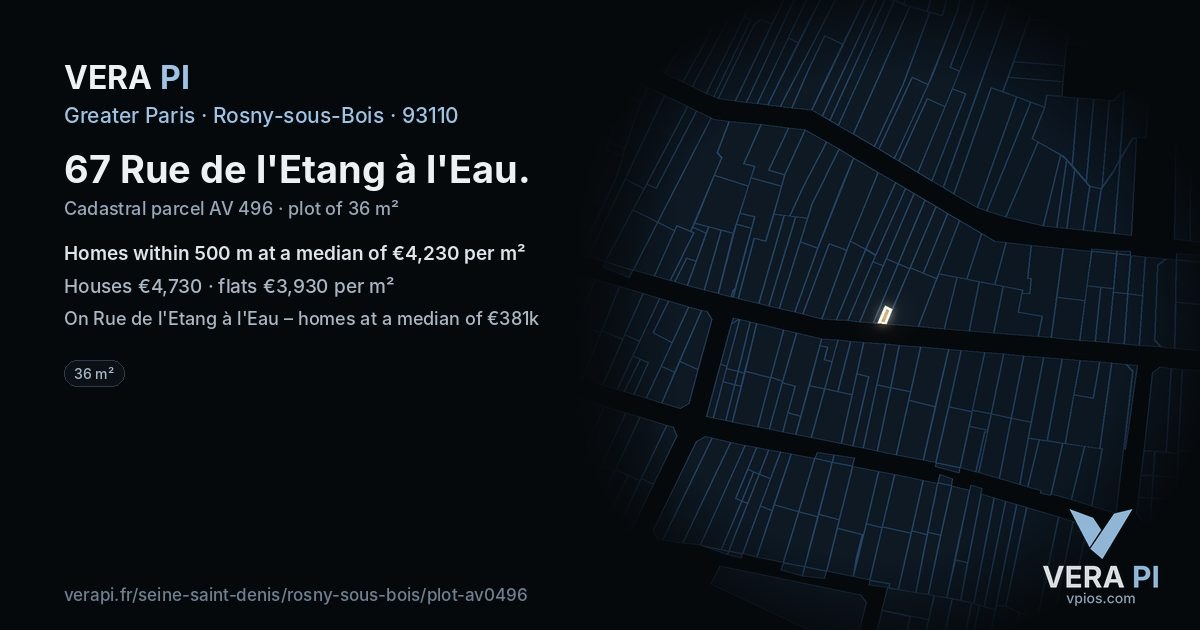 67 Rue de l'Etang à l'Eau, Rosny-sous-Bois at night – the plot lit, the parcels around coloured by the prices near them