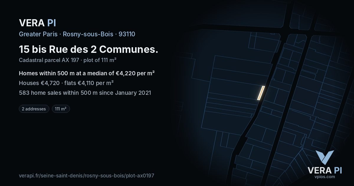 15 bis Rue des 2 Communes, Rosny-sous-Bois at night – the plot lit, the parcels around coloured by the prices near them