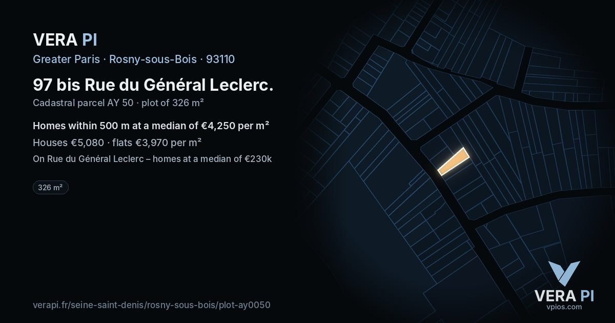 97 bis Rue du Général Leclerc, Rosny-sous-Bois at night – the plot lit, the parcels around coloured by the prices near them
