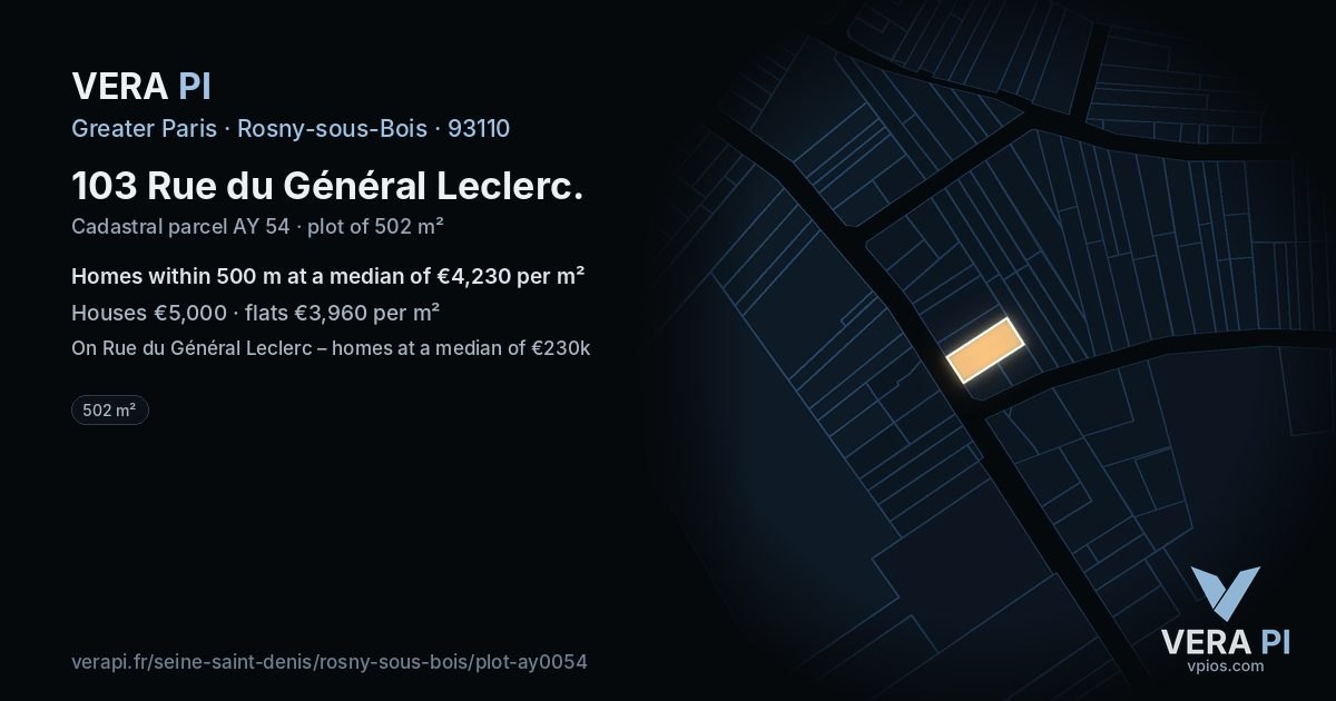 103 Rue du Général Leclerc, Rosny-sous-Bois at night – the plot lit, the parcels around coloured by the prices near them