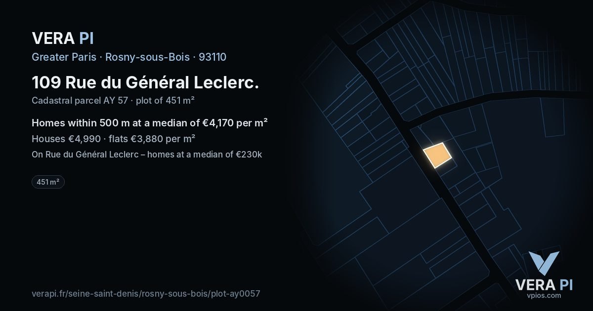 109 Rue du Général Leclerc, Rosny-sous-Bois at night – the plot lit, the parcels around coloured by the prices near them
