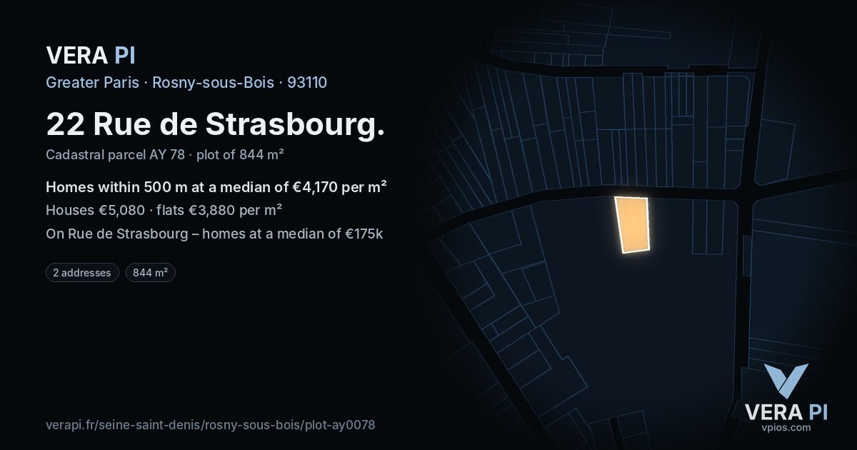 22 Rue de Strasbourg, Rosny-sous-Bois at night – the plot lit, the parcels around coloured by the prices near them