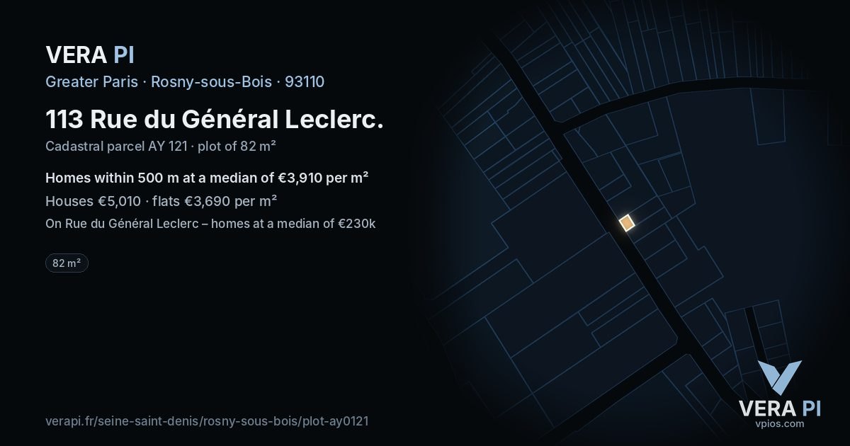 113 Rue du Général Leclerc, Rosny-sous-Bois at night – the plot lit, the parcels around coloured by the prices near them