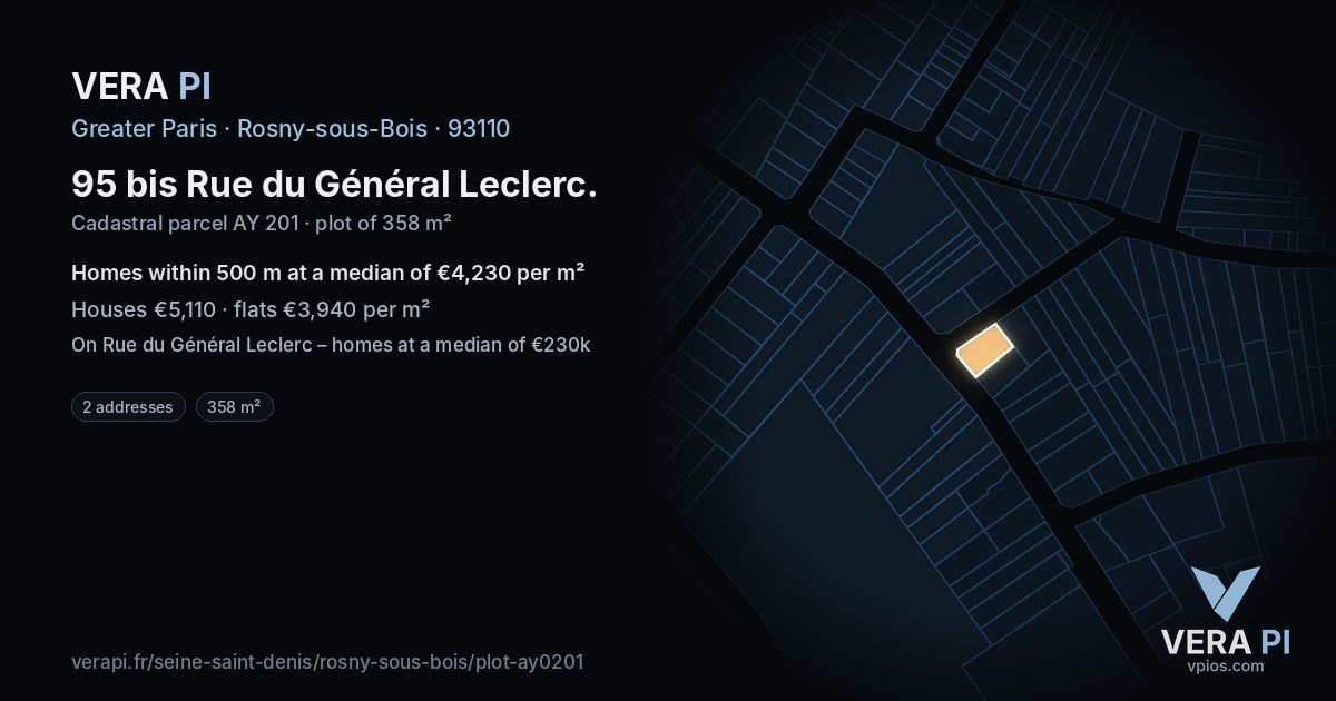 95 bis Rue du Général Leclerc, Rosny-sous-Bois at night – the plot lit, the parcels around coloured by the prices near them