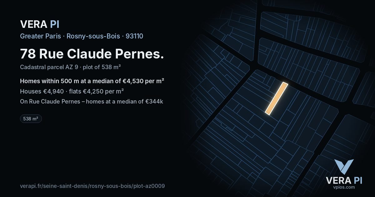 78 Rue Claude Pernes, Rosny-sous-Bois at night – the plot lit, the parcels around coloured by the prices near them