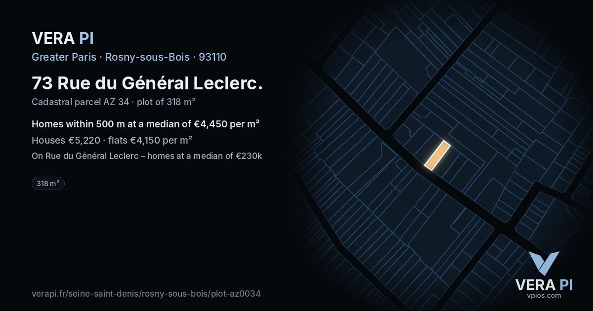73 Rue du Général Leclerc, Rosny-sous-Bois at night – the plot lit, the parcels around coloured by the prices near them