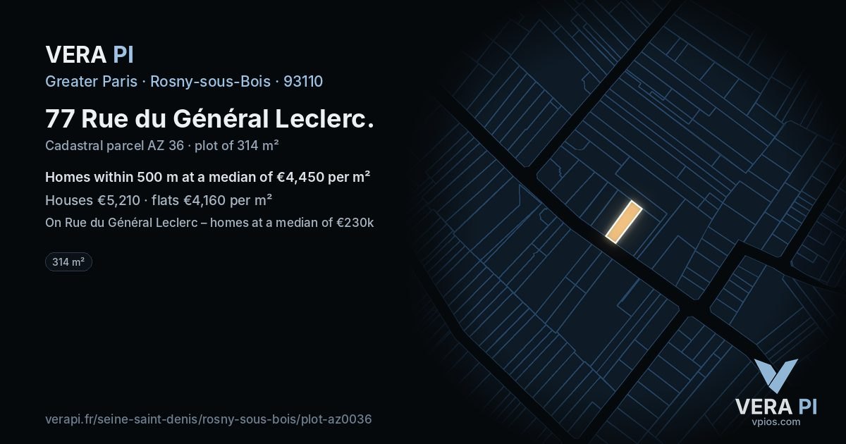 77 Rue du Général Leclerc, Rosny-sous-Bois at night – the plot lit, the parcels around coloured by the prices near them