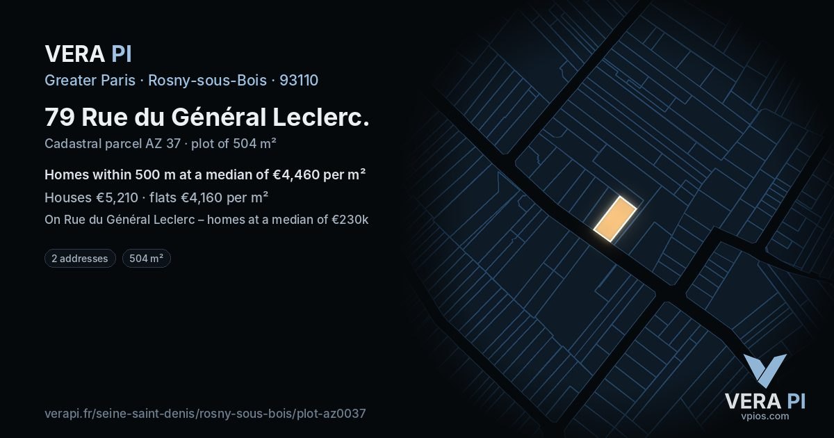 79 Rue du Général Leclerc, Rosny-sous-Bois at night – the plot lit, the parcels around coloured by the prices near them