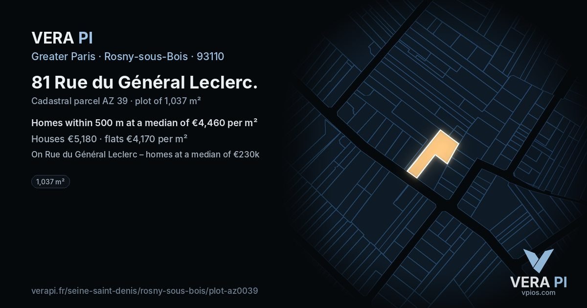 81 Rue du Général Leclerc, Rosny-sous-Bois at night – the plot lit, the parcels around coloured by the prices near them