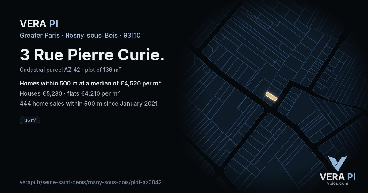 3 Rue Pierre Curie, Rosny-sous-Bois at night – the plot lit, the parcels around coloured by the prices near them