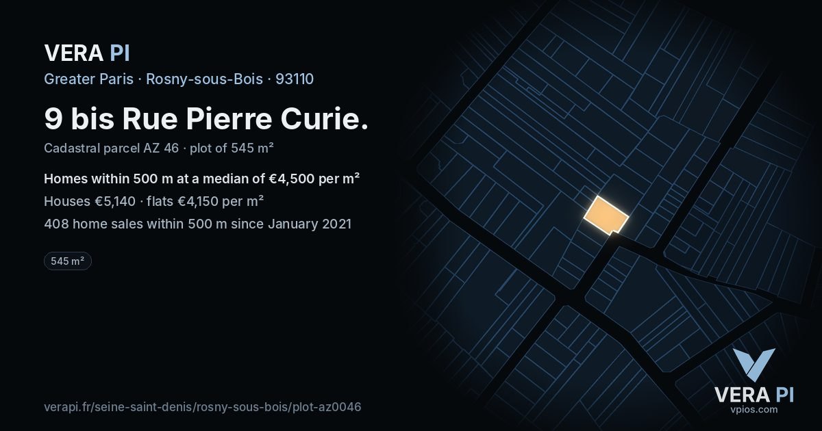 9 bis Rue Pierre Curie, Rosny-sous-Bois at night – the plot lit, the parcels around coloured by the prices near them