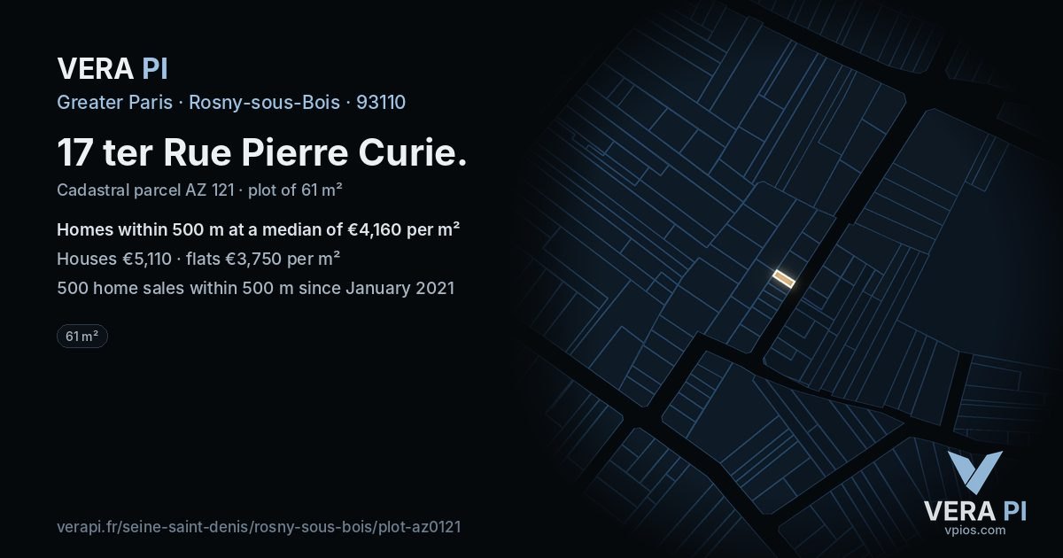 17 ter Rue Pierre Curie, Rosny-sous-Bois at night – the plot lit, the parcels around coloured by the prices near them