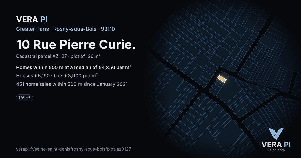 10 Rue Pierre Curie, Rosny-sous-Bois at night – the plot lit, the parcels around coloured by the prices near them