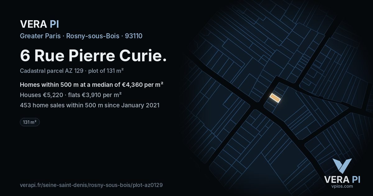 6 Rue Pierre Curie, Rosny-sous-Bois at night – the plot lit, the parcels around coloured by the prices near them