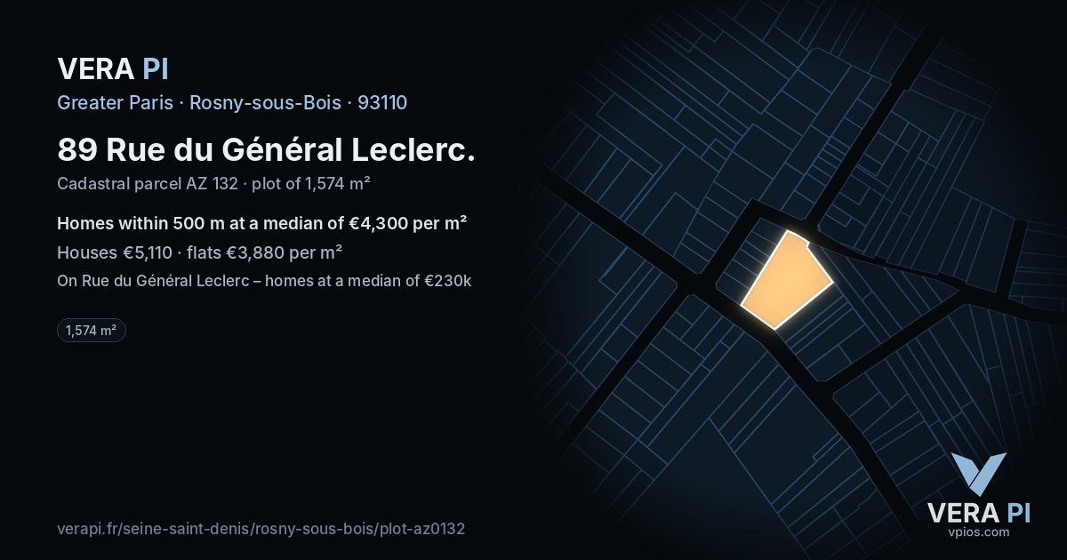 89 Rue du Général Leclerc, Rosny-sous-Bois at night – the plot lit, the parcels around coloured by the prices near them