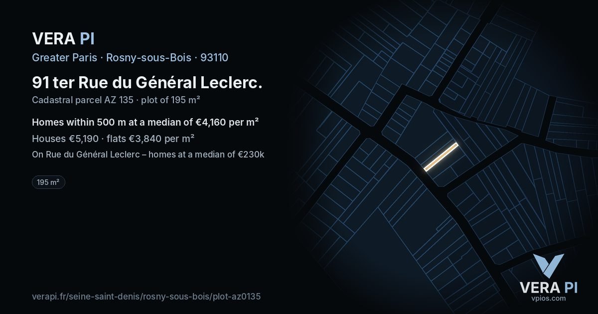 91 ter Rue du Général Leclerc, Rosny-sous-Bois at night – the plot lit, the parcels around coloured by the prices near them