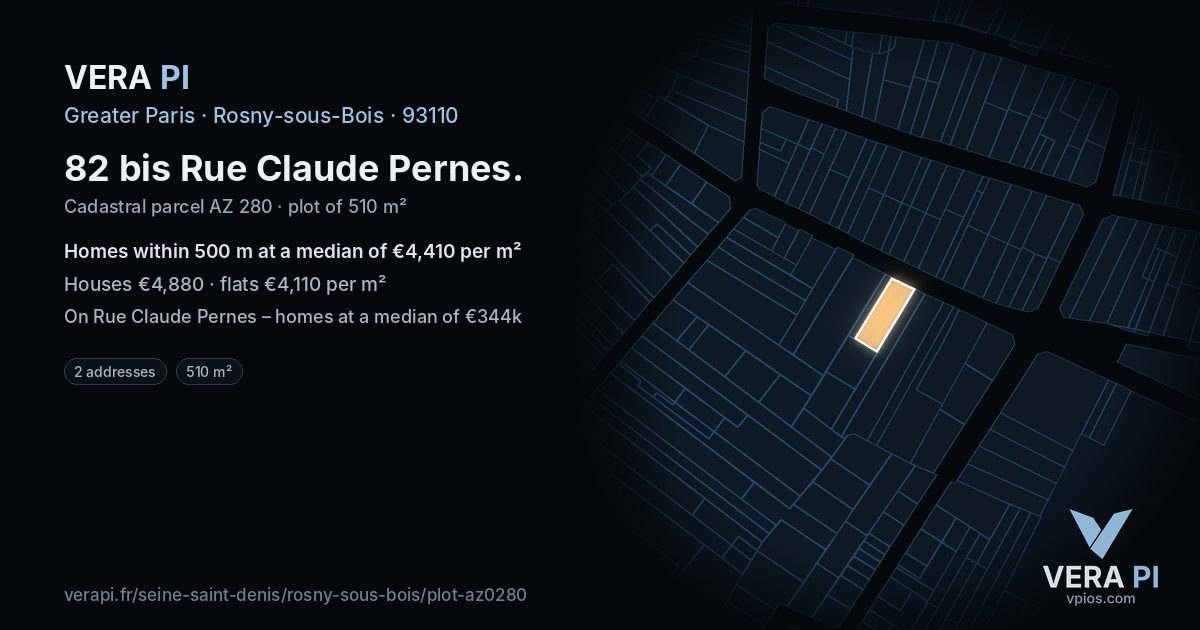 82 bis Rue Claude Pernes, Rosny-sous-Bois at night – the plot lit, the parcels around coloured by the prices near them