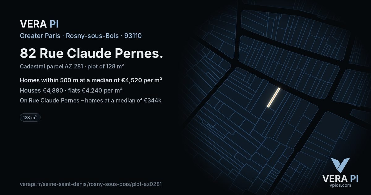 82 Rue Claude Pernes, Rosny-sous-Bois at night – the plot lit, the parcels around coloured by the prices near them