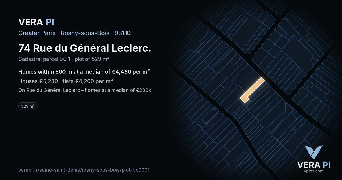 74 Rue du Général Leclerc, Rosny-sous-Bois at night – the plot lit, the parcels around coloured by the prices near them