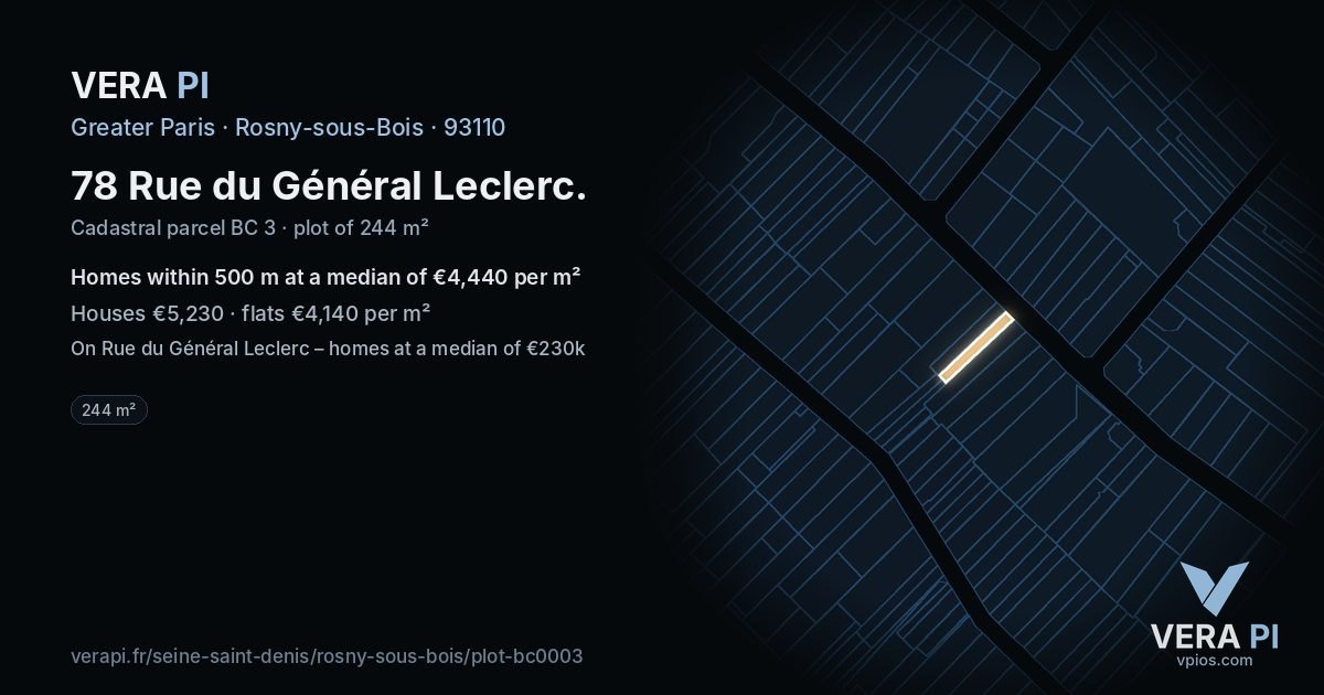 78 Rue du Général Leclerc, Rosny-sous-Bois at night – the plot lit, the parcels around coloured by the prices near them