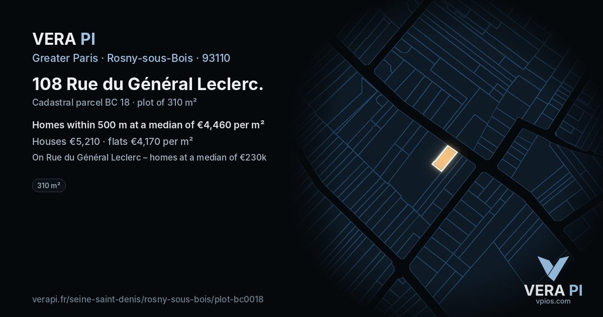 108 Rue du Général Leclerc, Rosny-sous-Bois at night – the plot lit, the parcels around coloured by the prices near them