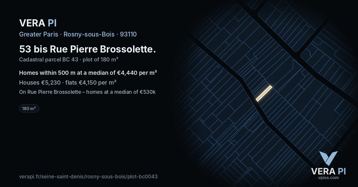 53 bis Rue Pierre Brossolette, Rosny-sous-Bois at night – the plot lit, the parcels around coloured by the prices near them