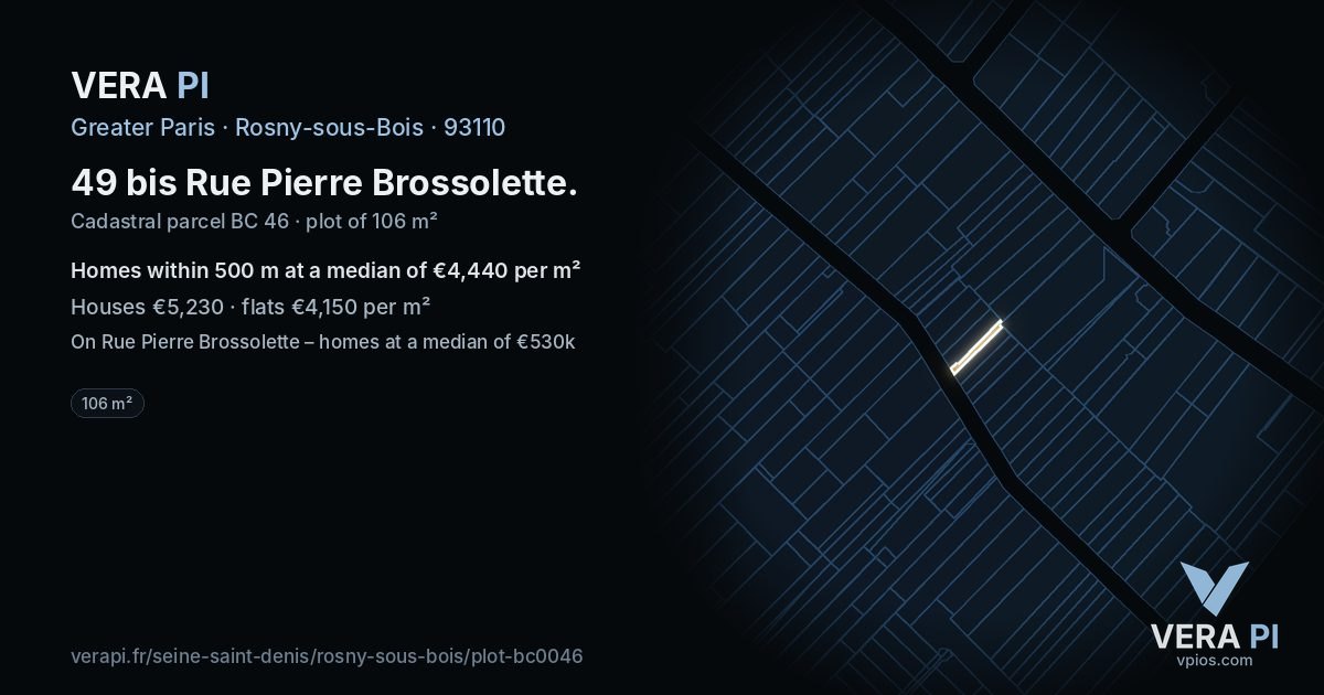 49 bis Rue Pierre Brossolette, Rosny-sous-Bois at night – the plot lit, the parcels around coloured by the prices near them